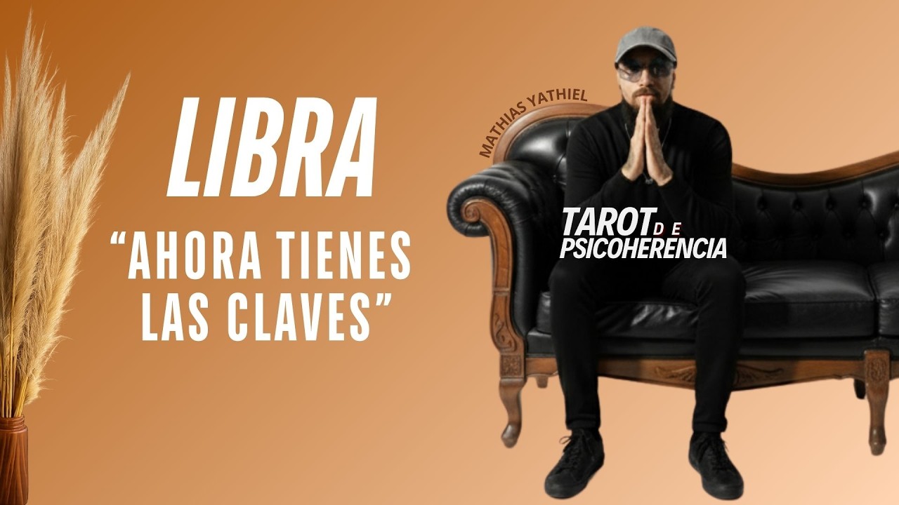 Libra ♎ Ahora tienes las claves
