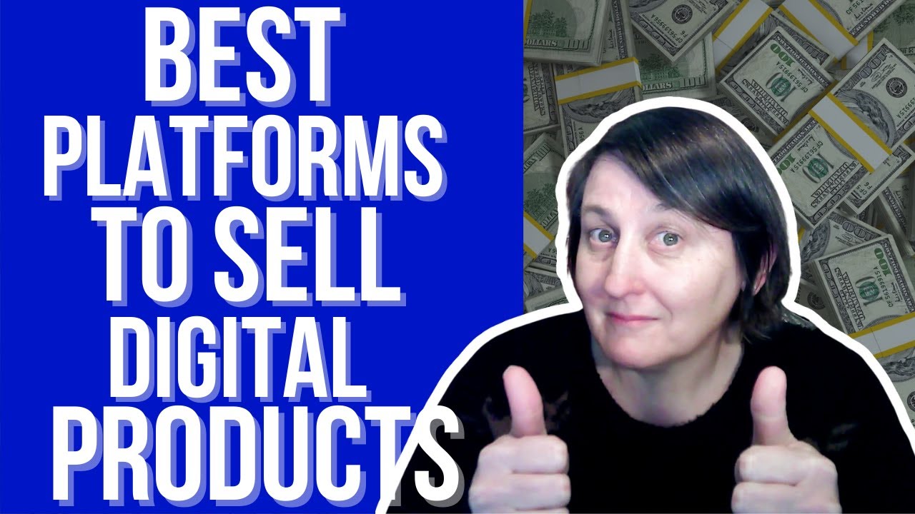 Best Platforms To Sell Digital Products