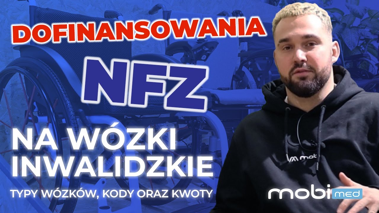 Jakie są dofinansowania NFZ na w&oacute;zki inwalidzkie dla dorosłych w 2025? Typy w&oacute;zk&oacute;w Kody oraz Kwoty.