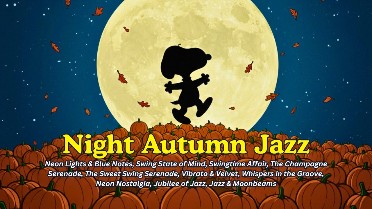 [𝗮𝘂𝘁𝘂𝗺𝗻 𝗽𝗹𝗮𝘆𝗹𝗶𝘀𝘁] Autumn Snoopy Jazz 🍁 Smooth Tunes for Cozy Evenings Loop