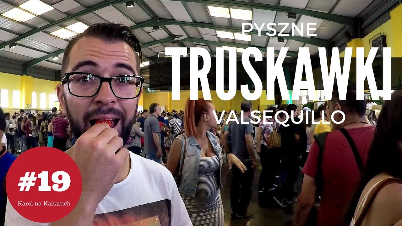Festiwal truskawek Valsequillo || Karol na Kanarach #19