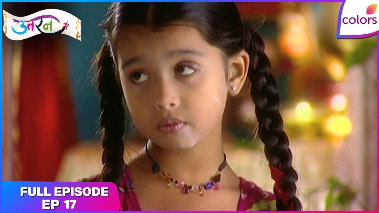 Uttaran | Ichha gets Tapasya's toys | Full Ep - 17 | Colors TV