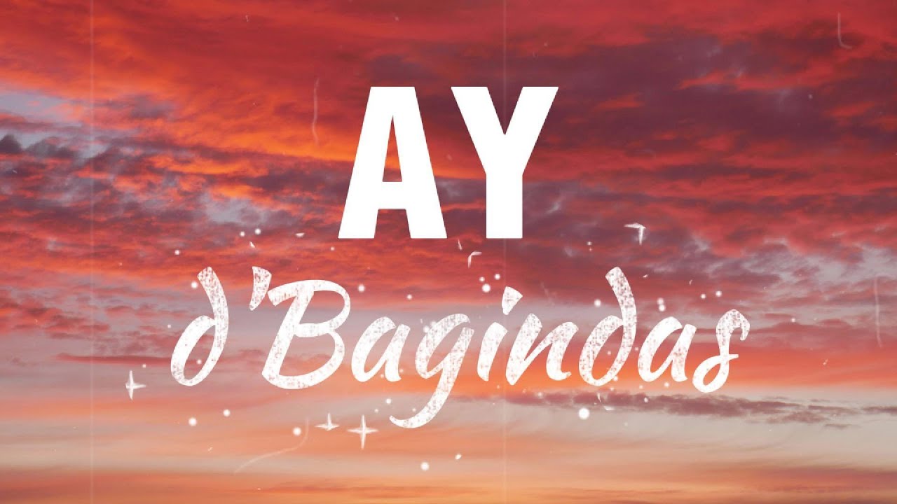 d'Bagindas - Ay (Lyrics)