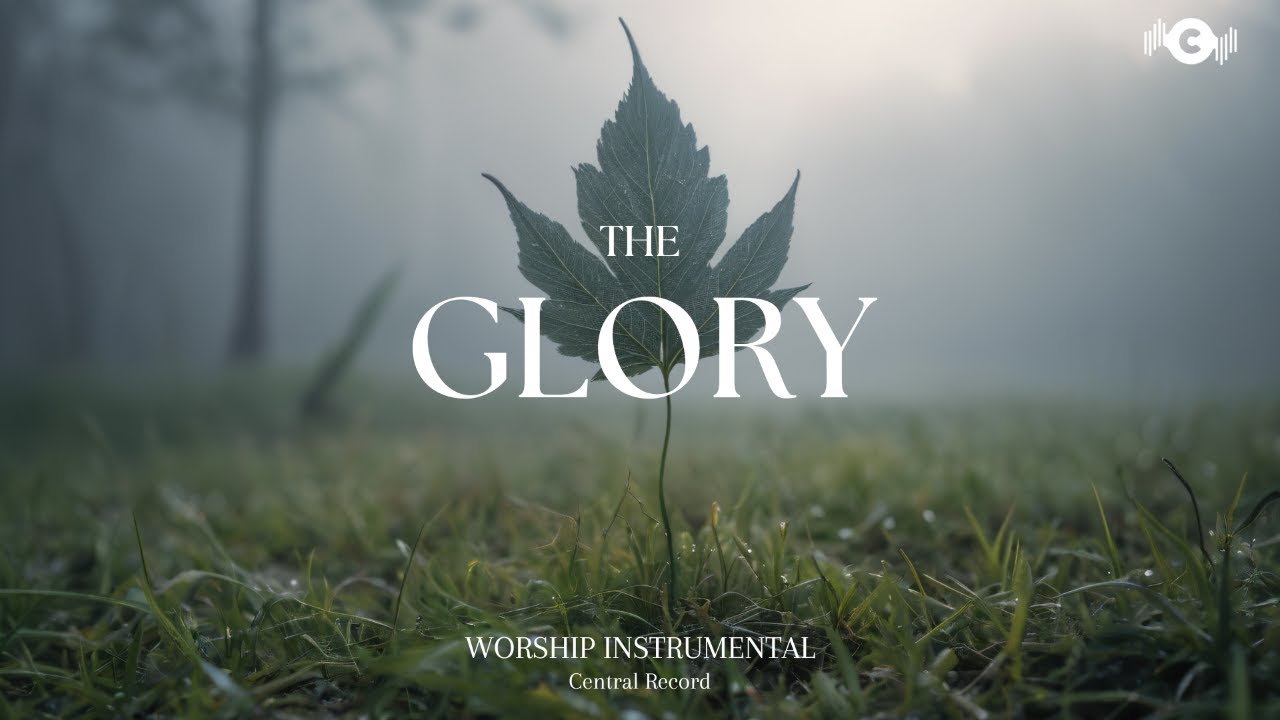 THE GLORY - Soaking worship instrumental | Prayer and Devotional