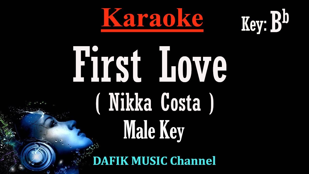 First Love (Karaoke) Nikka Costa Male key Bb /Nada Pria/ Cowok