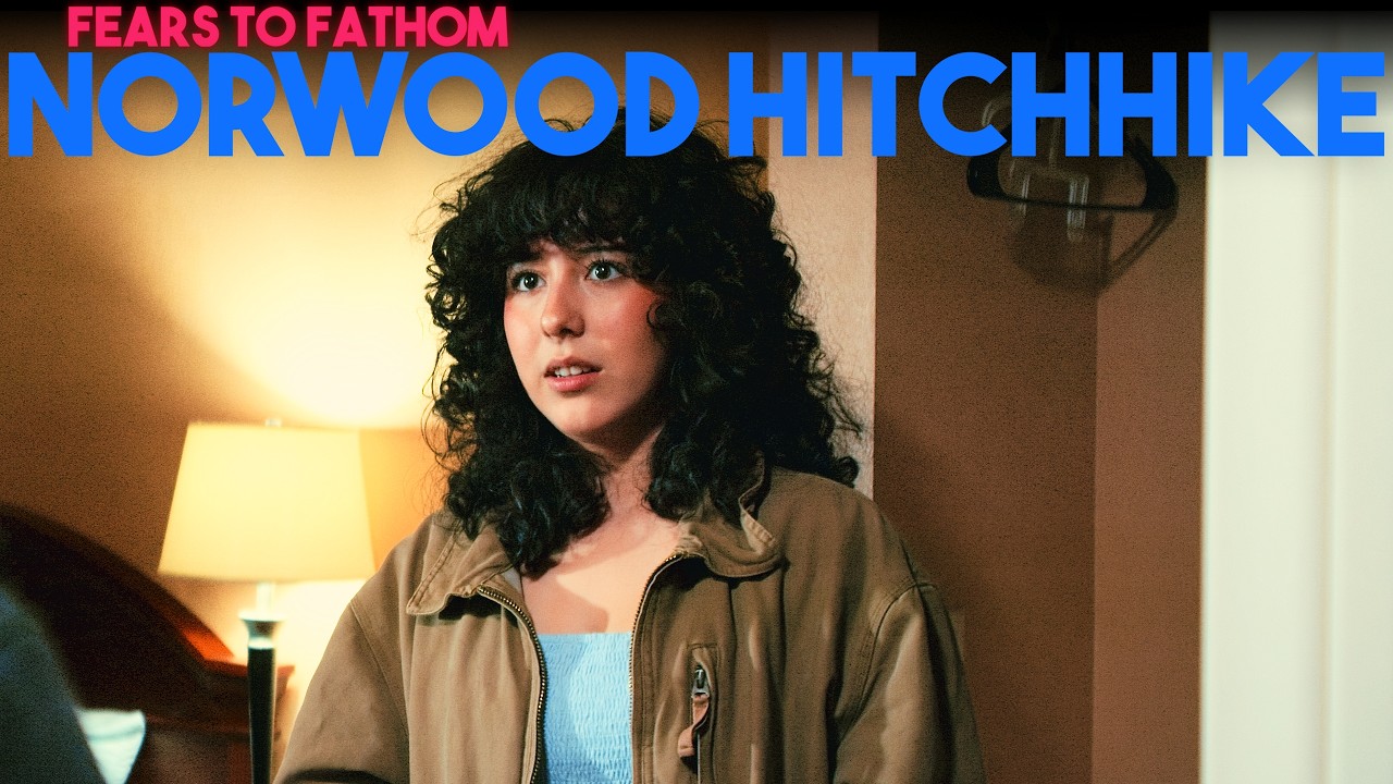 NORWOOD HITCHHIKE | Экранизация Fears To Fathom