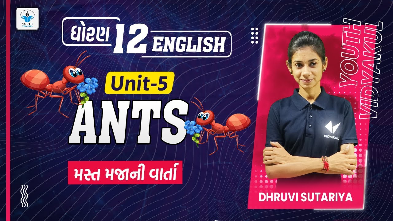 Std 12 Unit-5 (Read-1) Ants | Dhruvi Sutariya