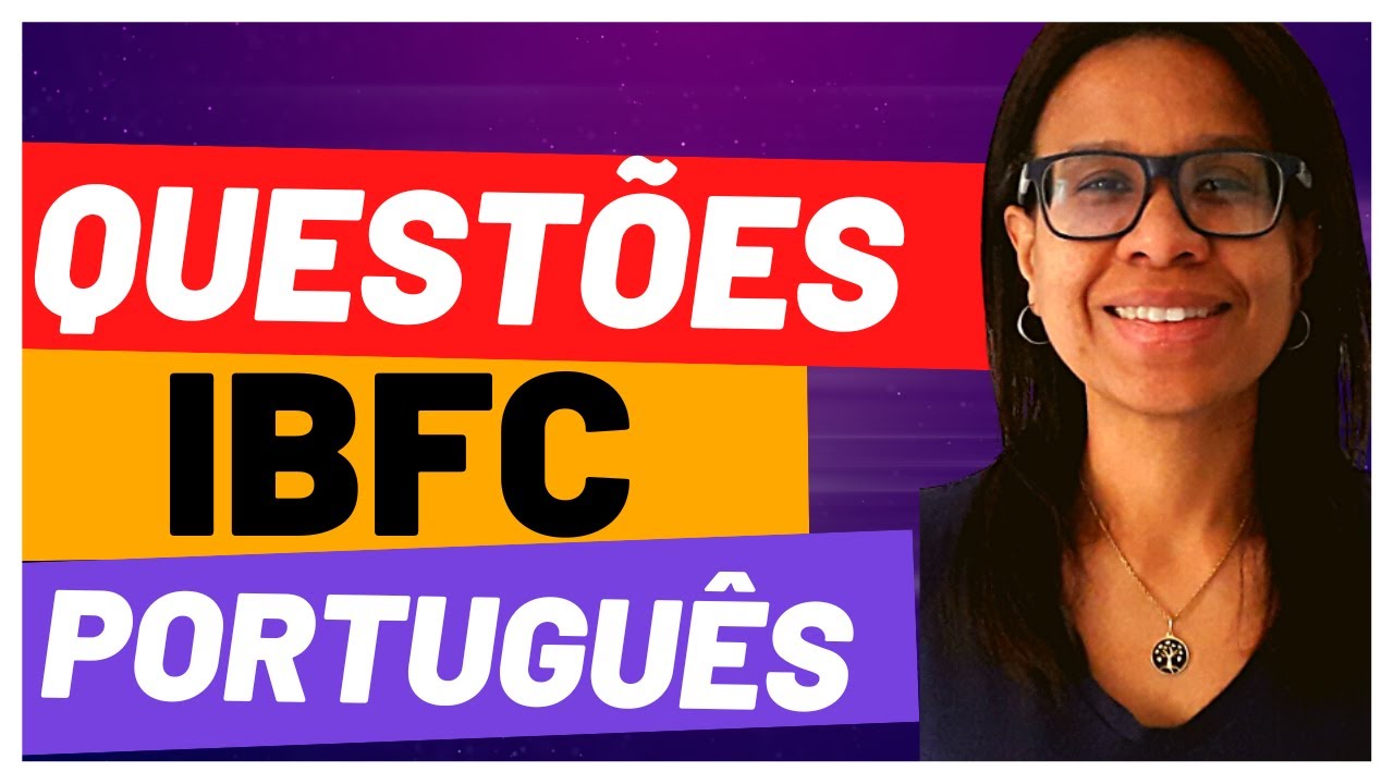 🚨 IBFC: QUESTÕES COMENTADAS PORTUGUÊS IBFC [Prof Eliane Vieira]