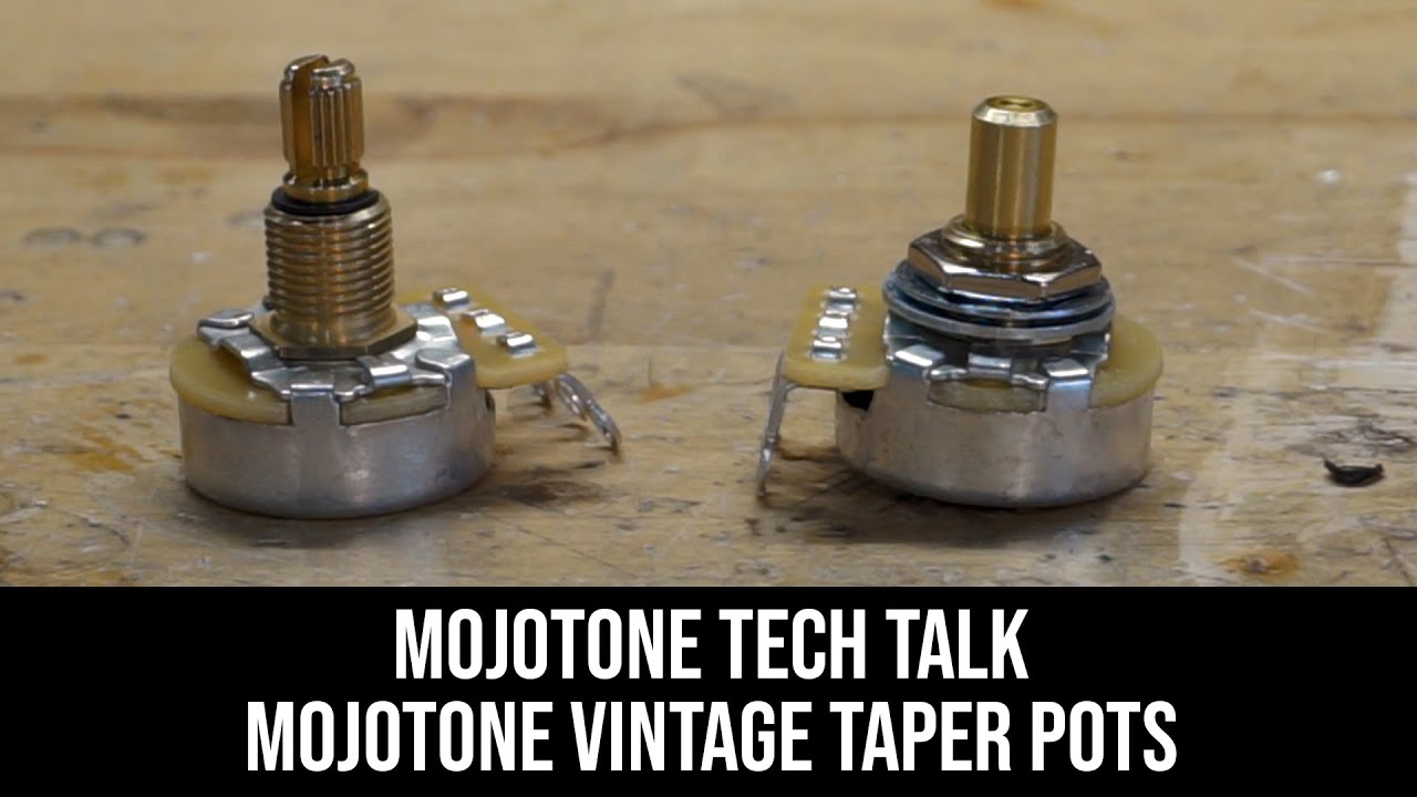 Mojotone Tech Talk- Mojotone Vintage Taper Pots- What makes them special?