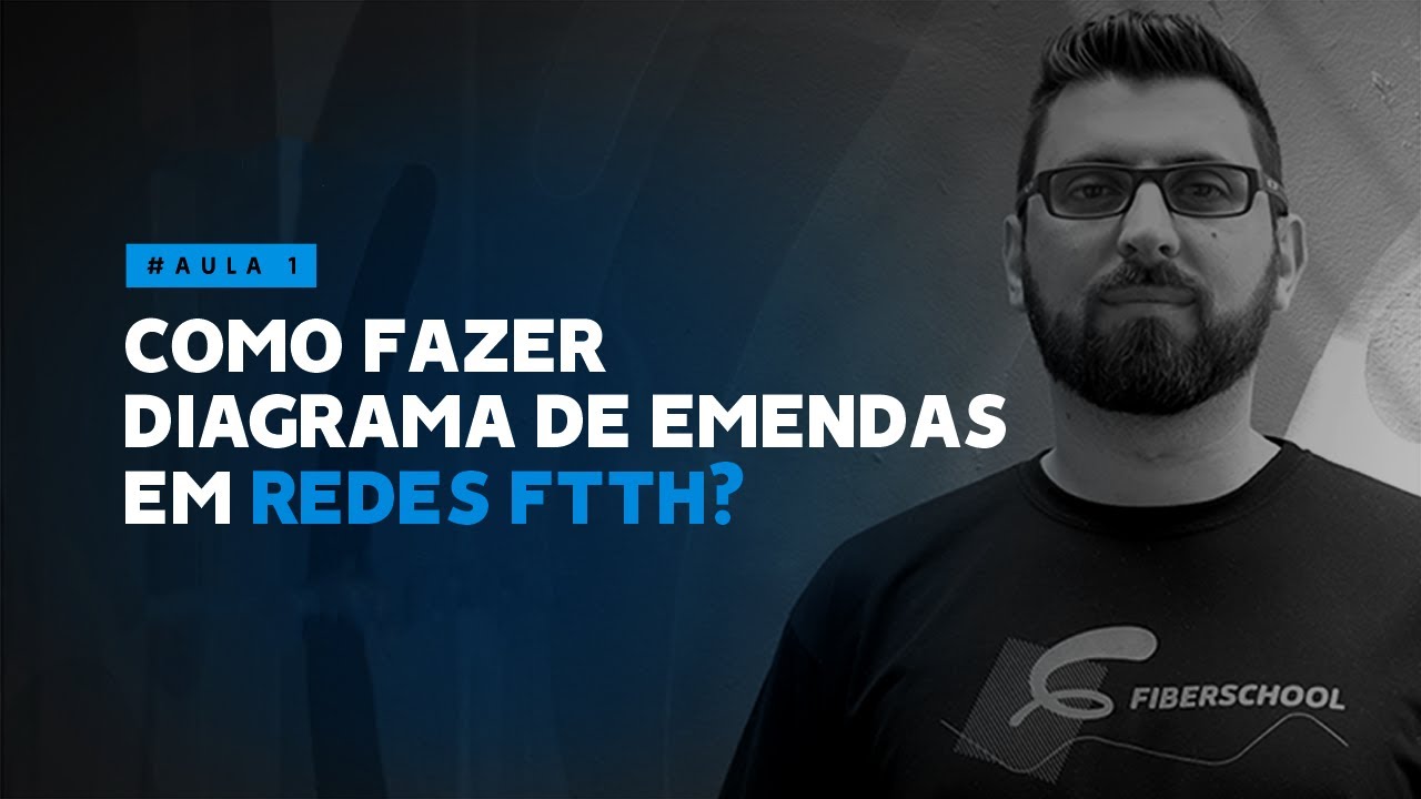 Aula  #1 - Como fazer diagrama de emendas em redes FTTH