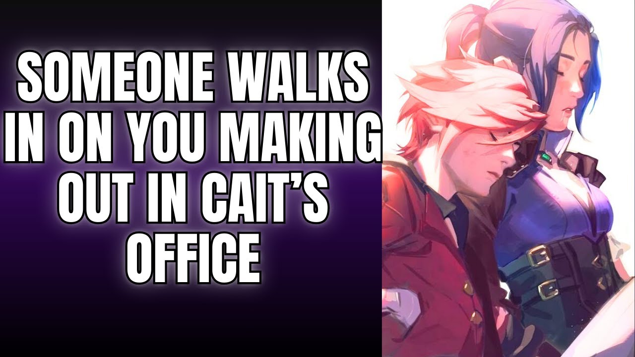Someone walks in on you making out in Caitlyn's office - CaitVi x Listener  Arcane ASMR