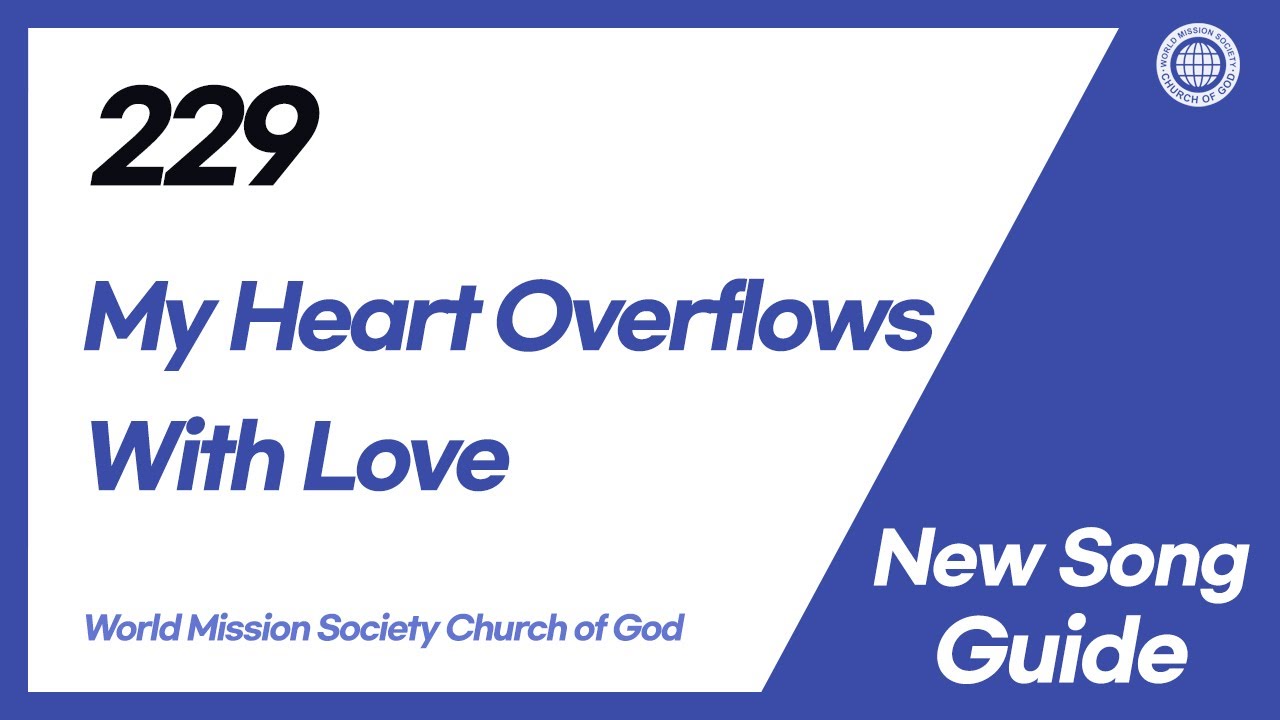 [New Song | Guide] No.229 My Heart Overflows With Love | World Mission Society Church of God
