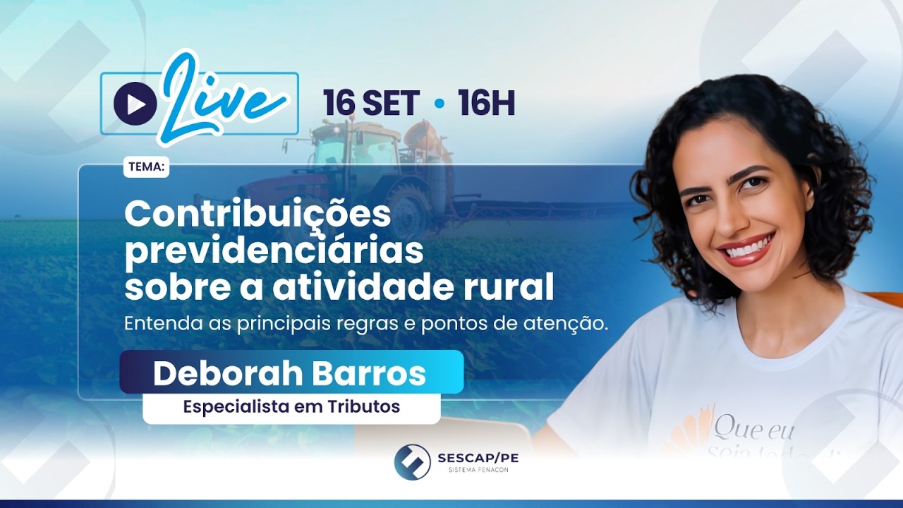 SESCAP Live | Contribui&ccedil;&otilde;es previdenci&aacute;rias sobre a atividade rural