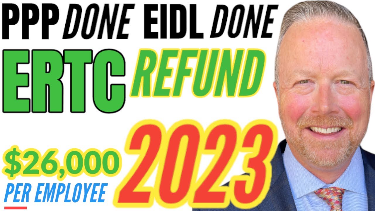 ERC 2023 Update: Still Available! Refund = $26,000 Per Employee (Employee Retention Credit) ERTC