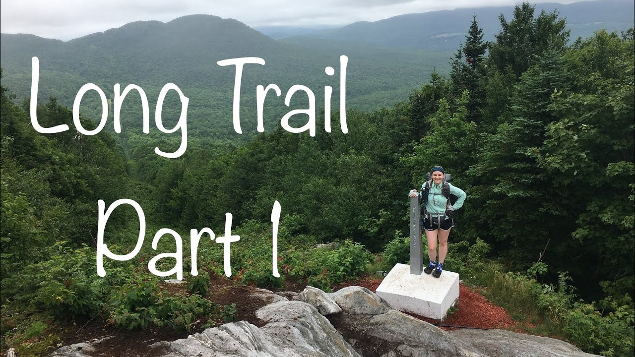 Long Trail Southbound Thru Hike Episode 1: Journey’s End to Tillotson Camp (Days 1-3)