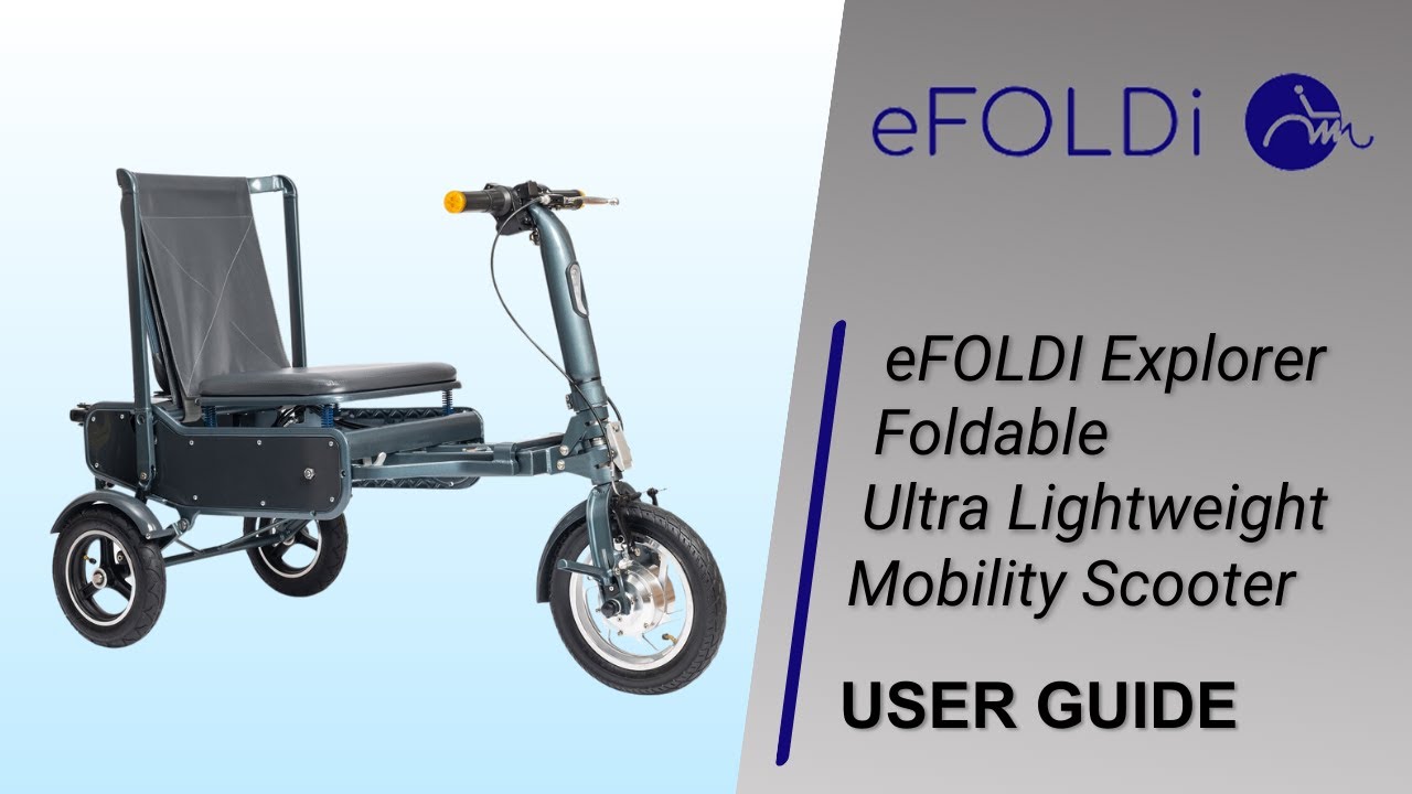 eFOLDI Explorer Foldable Ultra Lightweight Mobility Scooter - User Guide