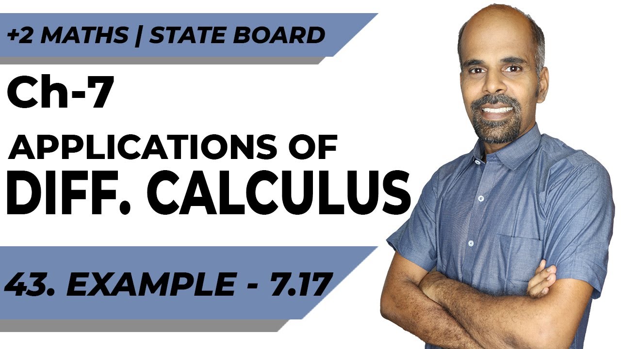 +2 | example 7.17 | Applications of Diff. Calculus | Class 12 | State Board | ram maths