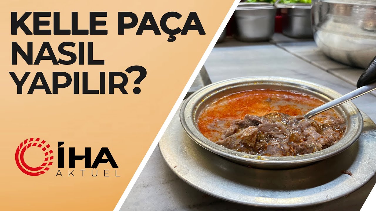 Ustasından Hakiki Kelle Paça Çorbası Nasıl Yapılır