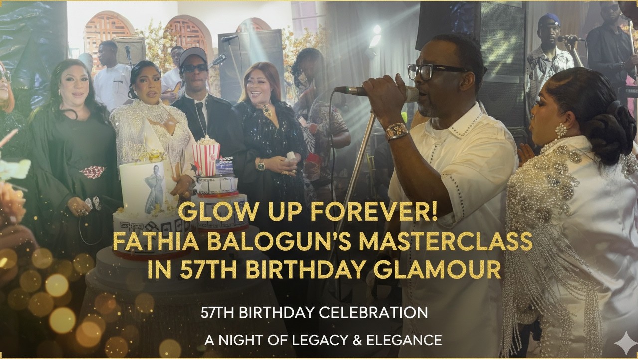 GLOW UP FOREVER! FATHIA BALOGUN’S MASTERCLASS IN 57TH BIRTHDAY GLAMOUR