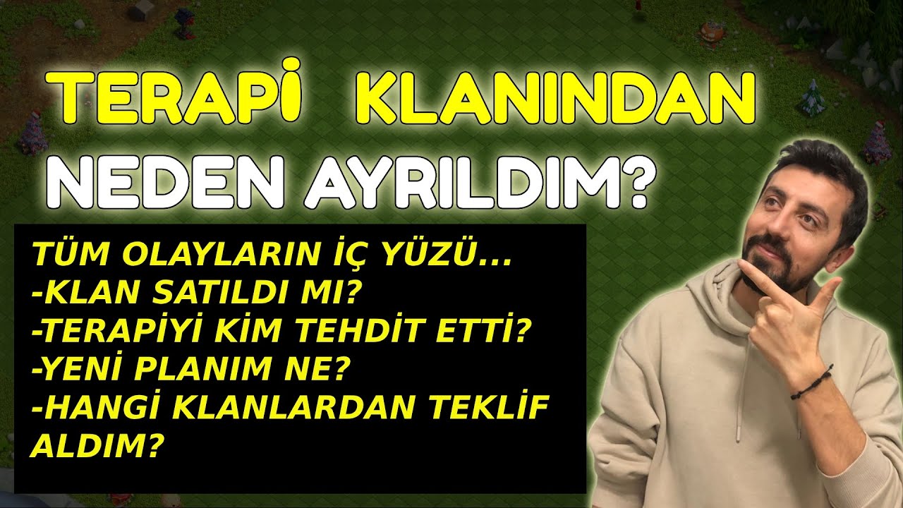 NEDEN TERAPİ KLANINDAN AYRILDIM CLASH OF CLANS