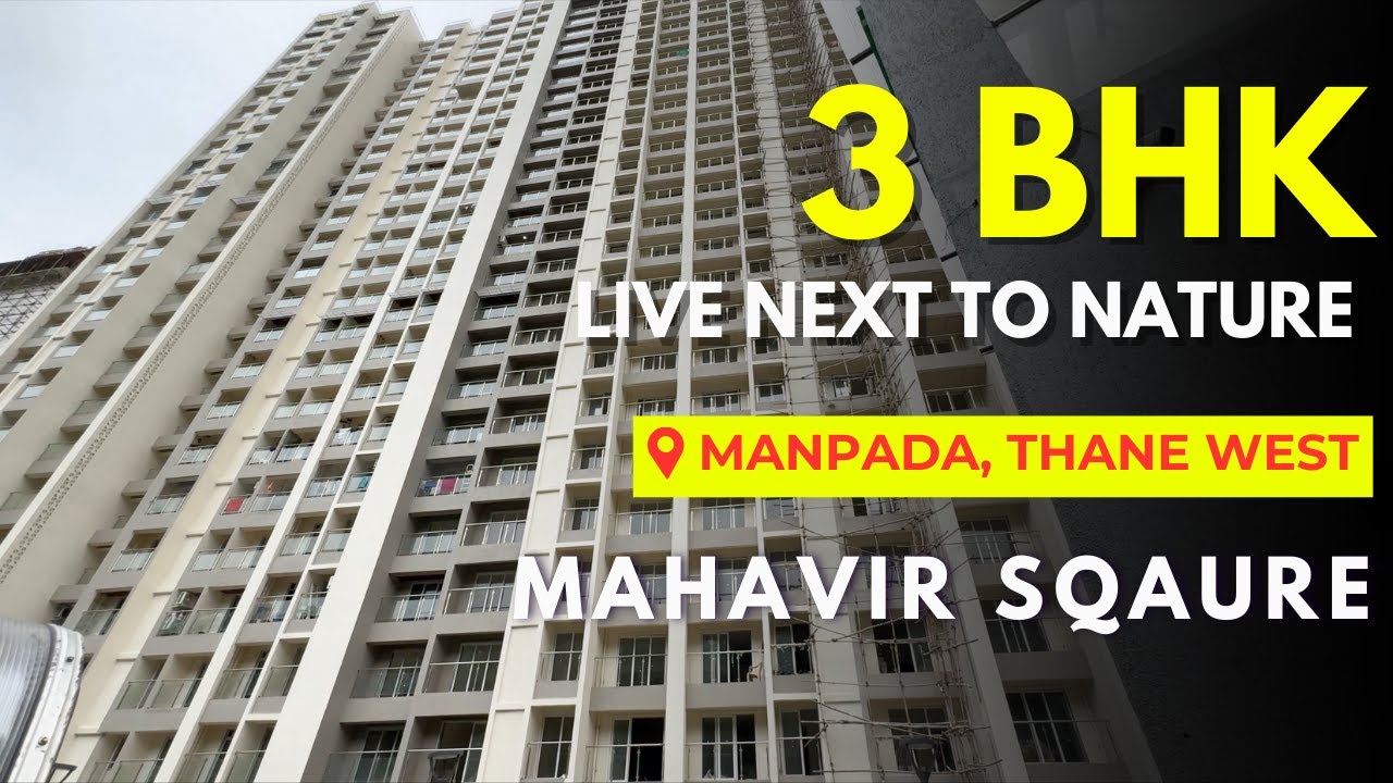 Live Next to Nature at Mahavir Square Manpada, Thane West | 3 BHK Ready to Move | OC Received