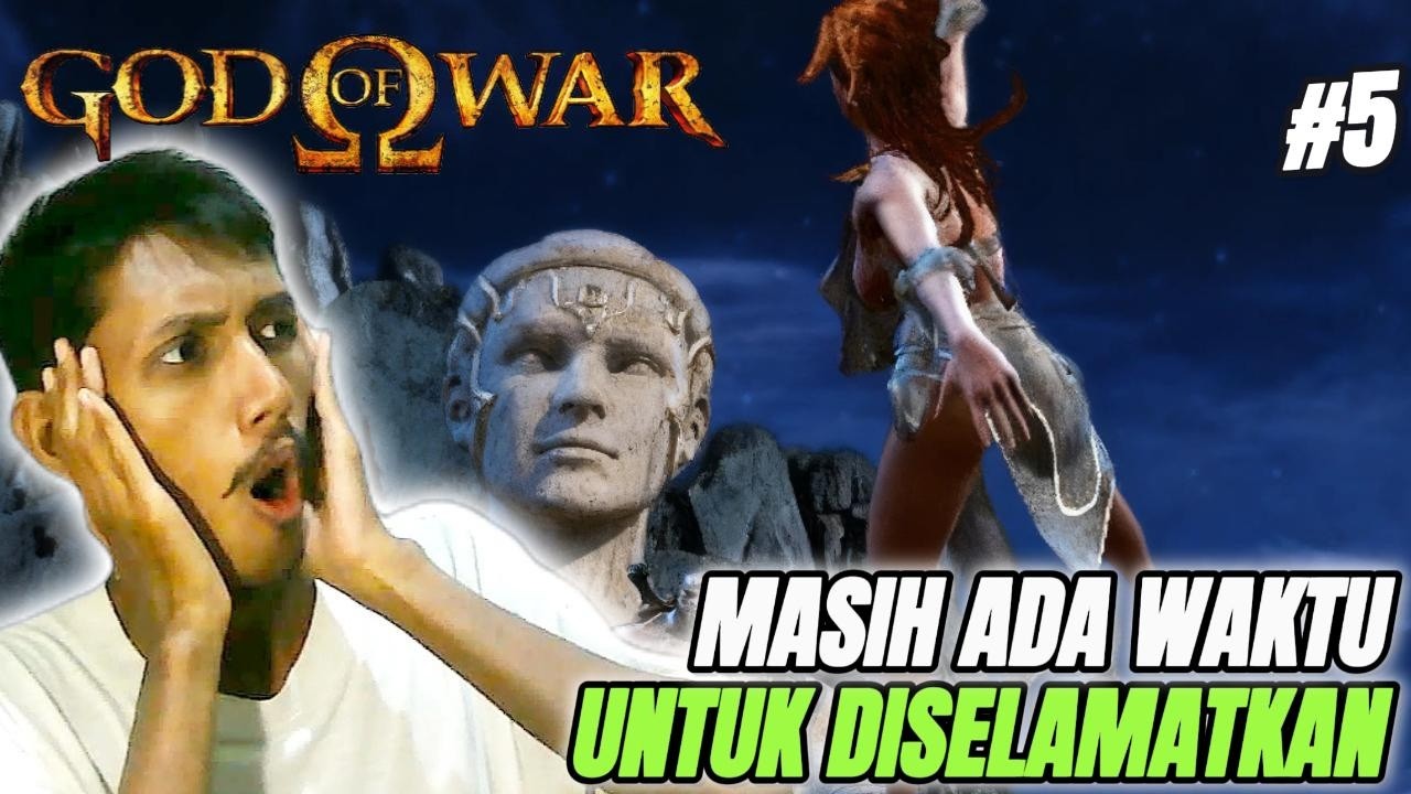 Masih Ada Waktu Untuk Diselamatkan - God Of War Indonesia - Part 5