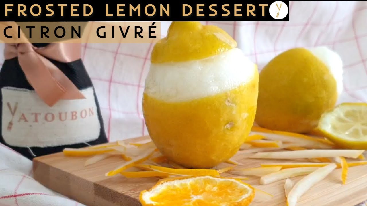 Comment Faire un Citron Givré Maison l Sorbet Citron l How to Make Homemade Frosted Lemon Dessert