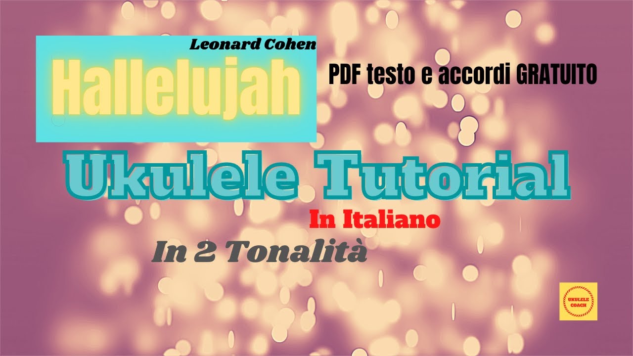 Hallelujah by Leonard Cohen - UKULELE TUTORIAL con PDF