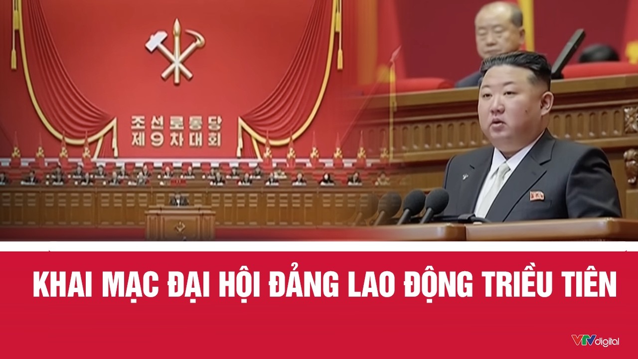 Khai mạc Đại hội Đảng Lao động Triều Tiên | Cụm tin Quốc tế | VTV24