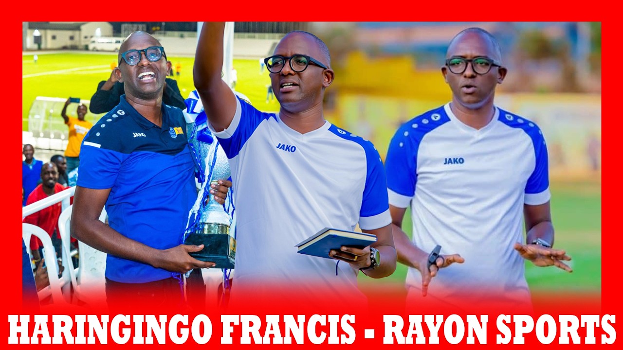 RAYON : HARINGINGO FRANCIS WAHAYE RAYON IGIKOMBE CY'AMAHORO  ARASIMBURA BRUNO FERRY ?