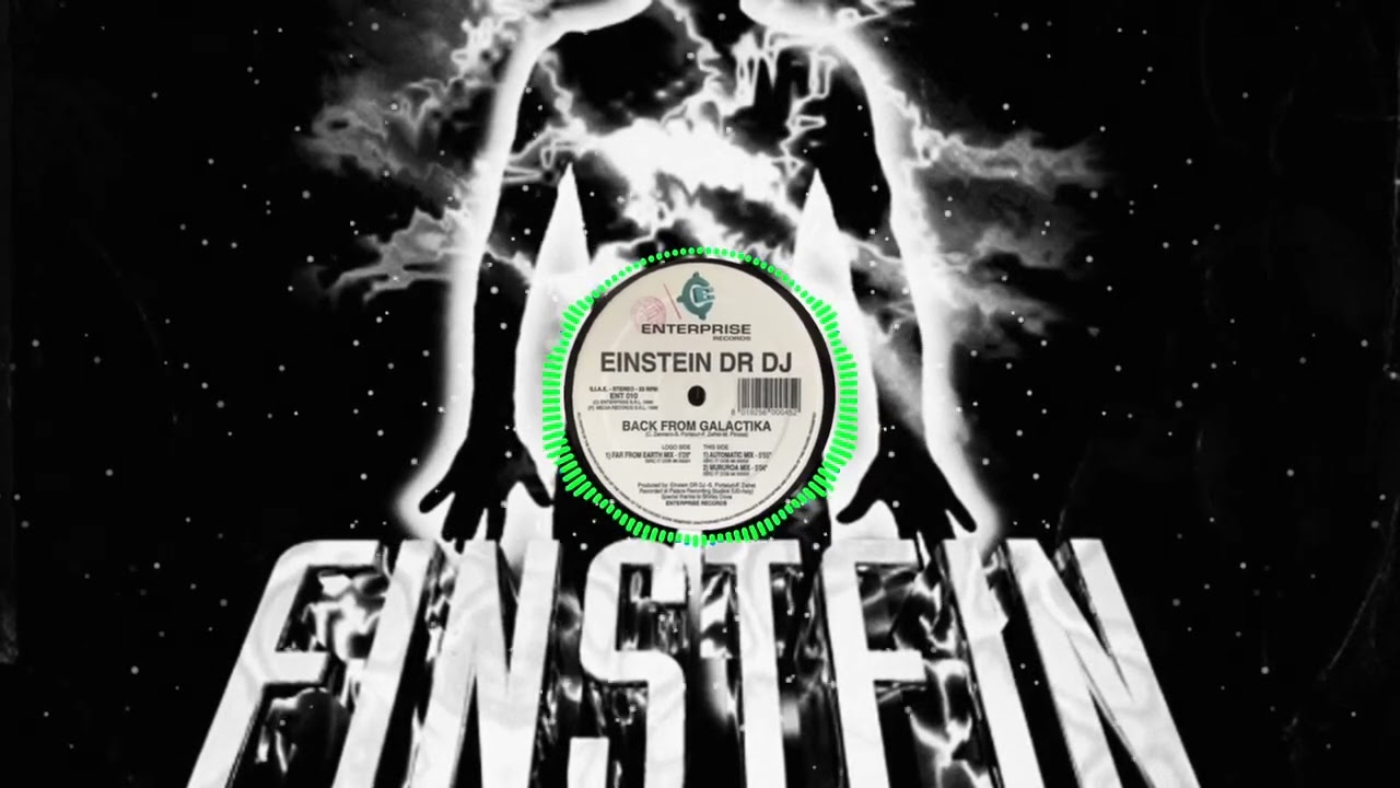 Einstein Doctor Dj - Back From Galactika
