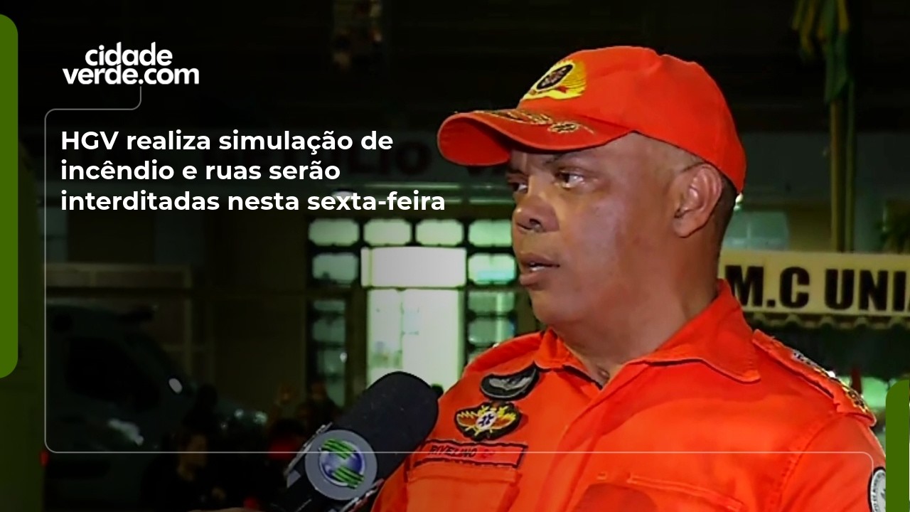 HGV realiza simulação de incêndio e ruas serão interditadas nesta sexta-feira
