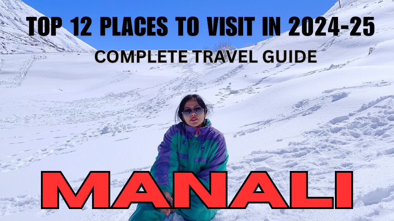 Top 12 beautiful places to visit in Manali in 2024 | Manali Tourist Places | Manali Travel Guide