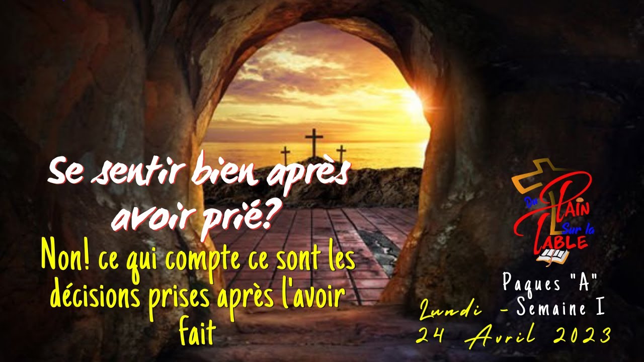 DU PAIN SUR LA TABLE  PAQUES A   SEMAINE I  24 Avril 2023