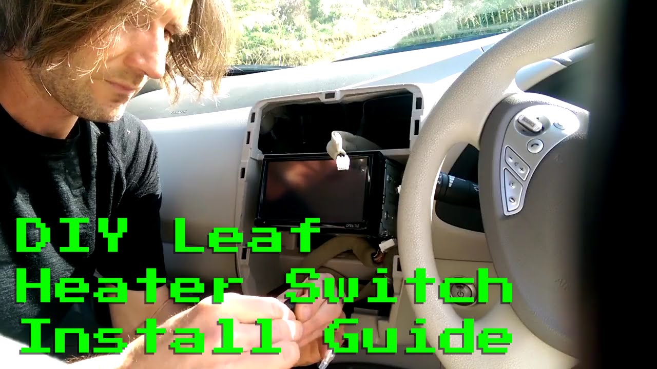 Nissan Leaf G1 Heater Control Switch Installation Guide