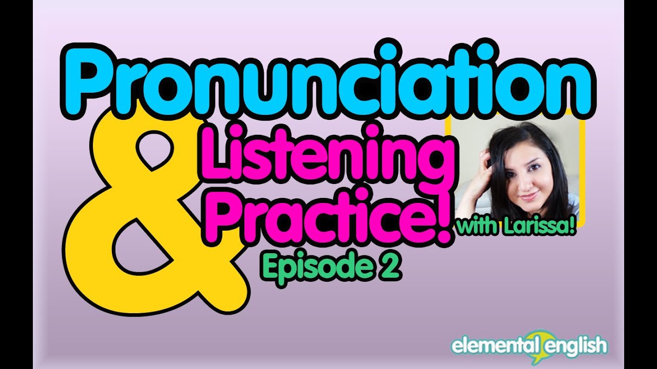 Pronunciation + Listening Practice in English | Ep. 2