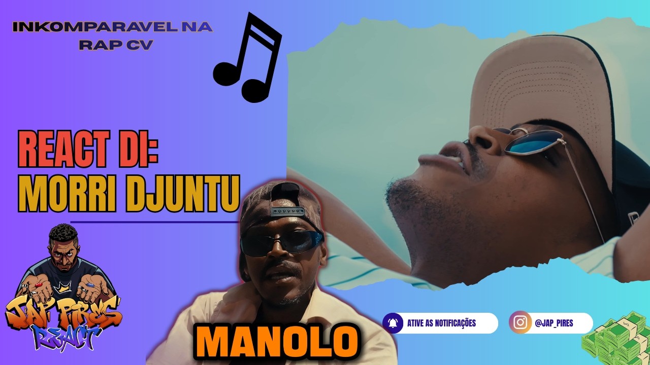 Jap Pires React: Manolo - Morri Djuntu
