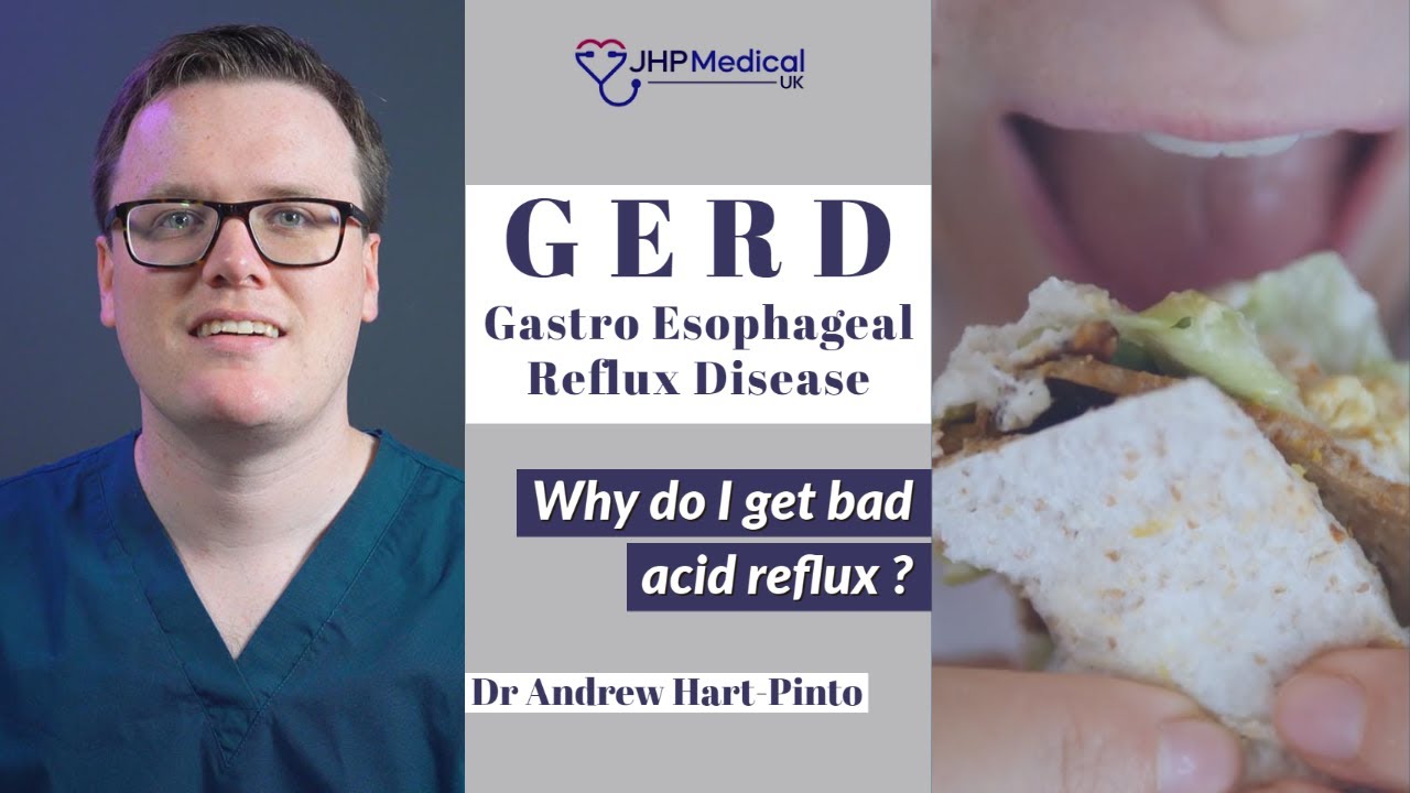 Why do I get bad acid reflux? | GERD | Gastroesophageal Reflux Disease