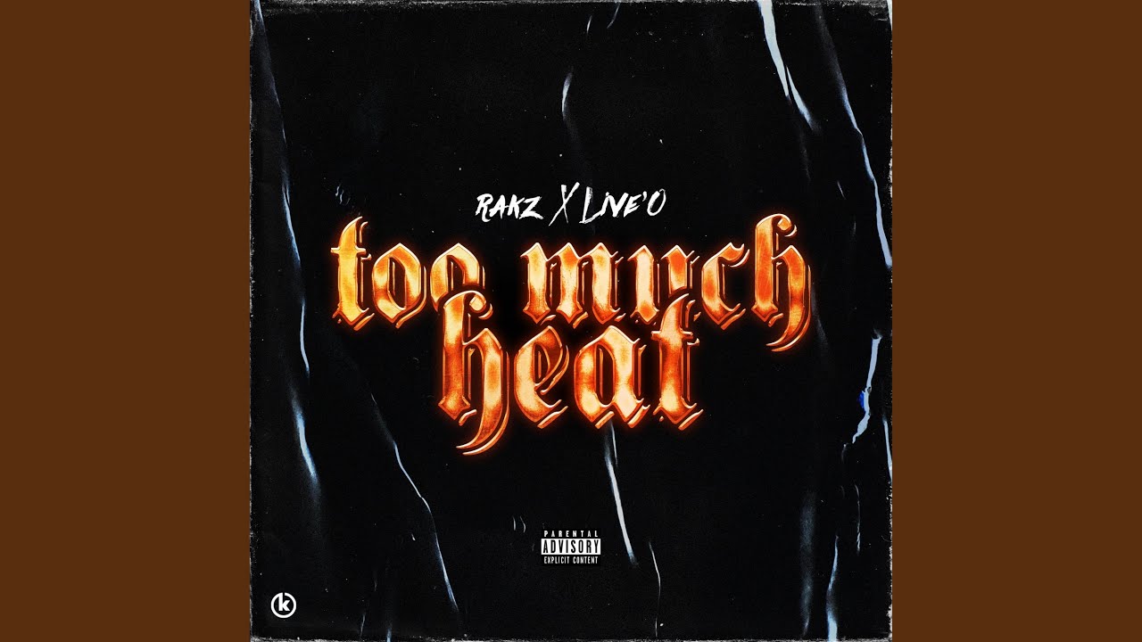 Too Much Heat