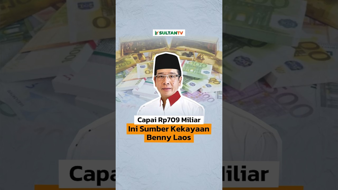 🔴 CAPAI RP790 MILIAR INI SUMBER KEKAYAAN BENNY LAOS