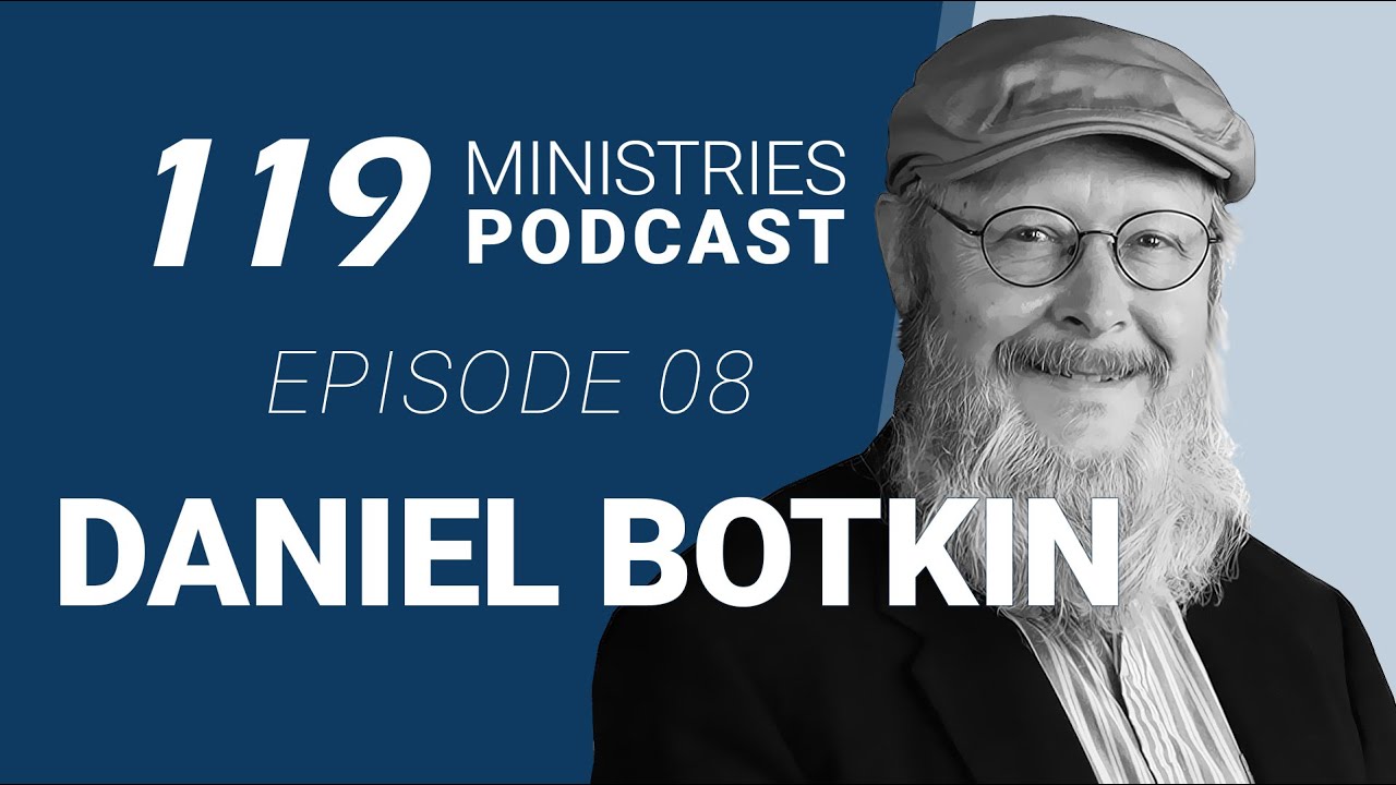 119 Ministries Podcast: Ep. 8: Daniel Botkin