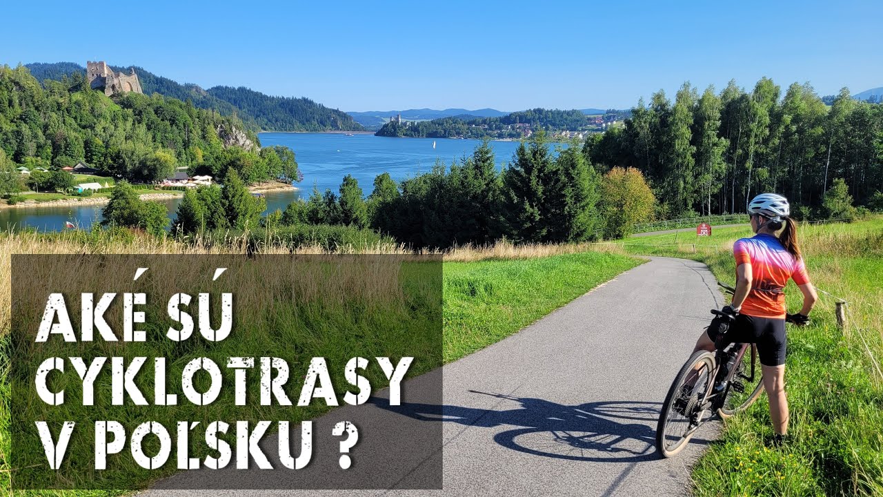 POĽSKÉ CYKLOTRASY VELO DUNAJEC a CZORSTYN. Na bicykloch do NOWY TARG. Zamek NIEDZICA