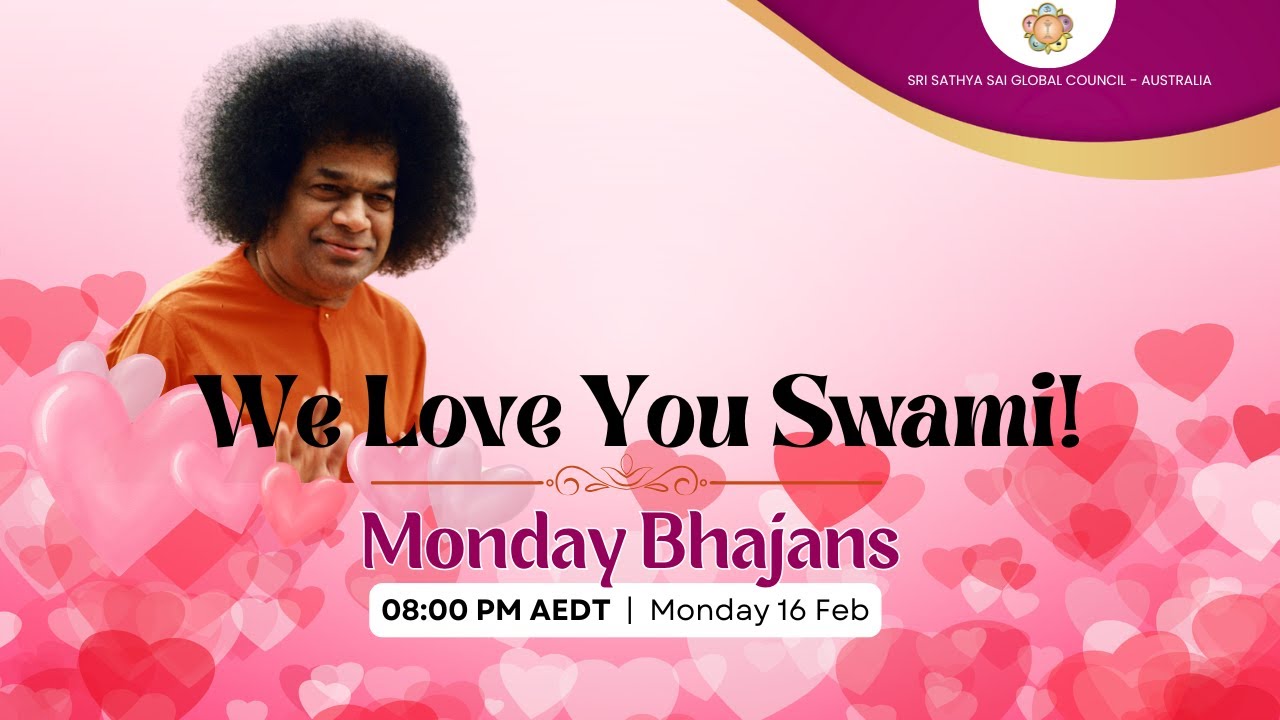 ❤️Monday Bhajans ❤️ 16th February 2026 ❤️8.00PM AEDT🔔#srisathyasai #mondaydevotional #sailove