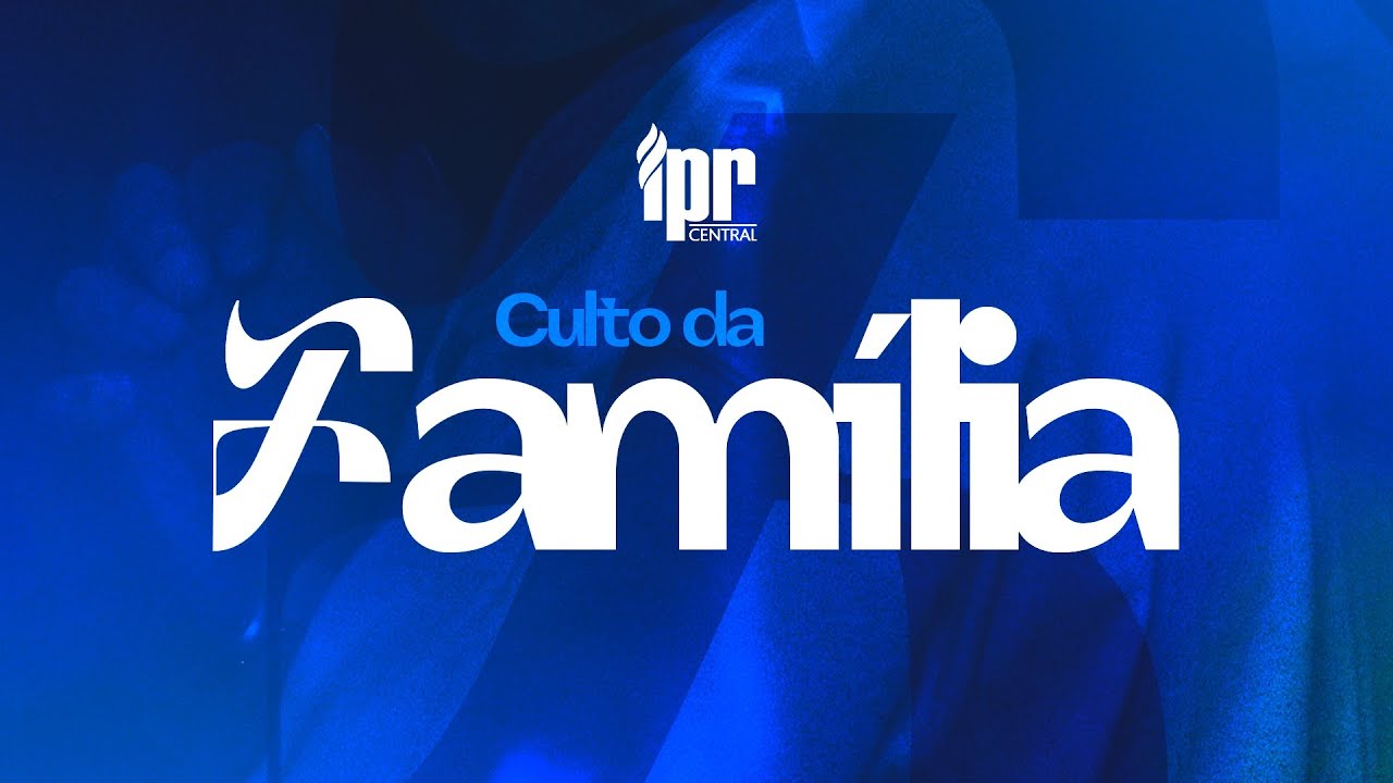 Culto da Família - IPR Central Sinop 30/11