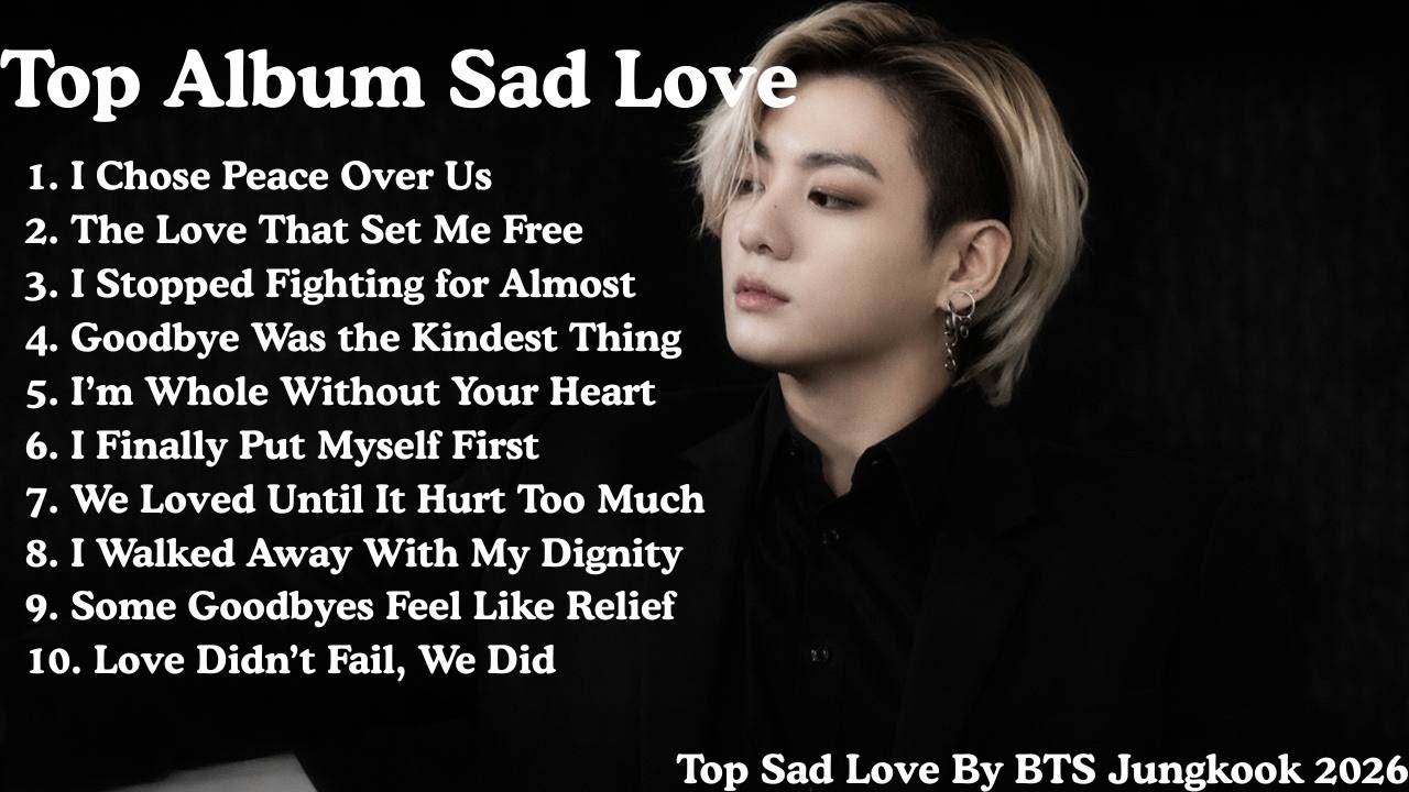 Jungkook Heartbreak Songs 2026 | Beautiful Sad Love Ballads