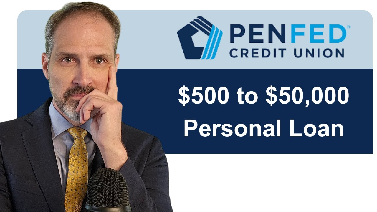 Penfed Credit Union personal loan review.  Personal loan amounts $500 to $50,000.