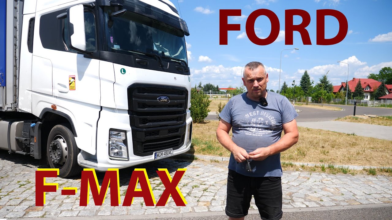Taki jest Ford F-MAX - opinia użytkownika. Nie jest tanio.