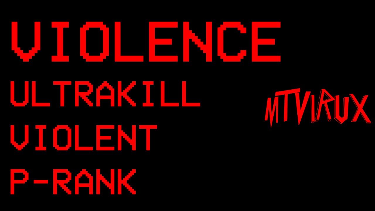 [ULTRAKILL] Violent - Violence: P-Rank (Violent NIght update)