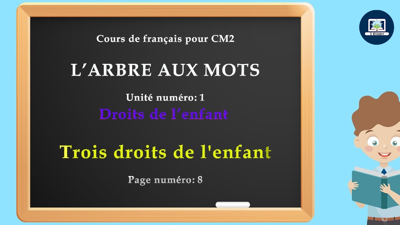 3 droits de l'enfant   I   L 'arbre aux mots  CM2  I   Texte page 8