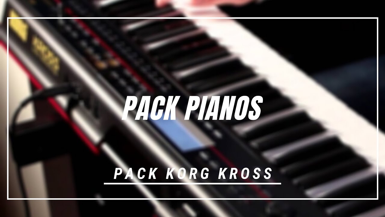 KORG KROSS - Pack Pianos